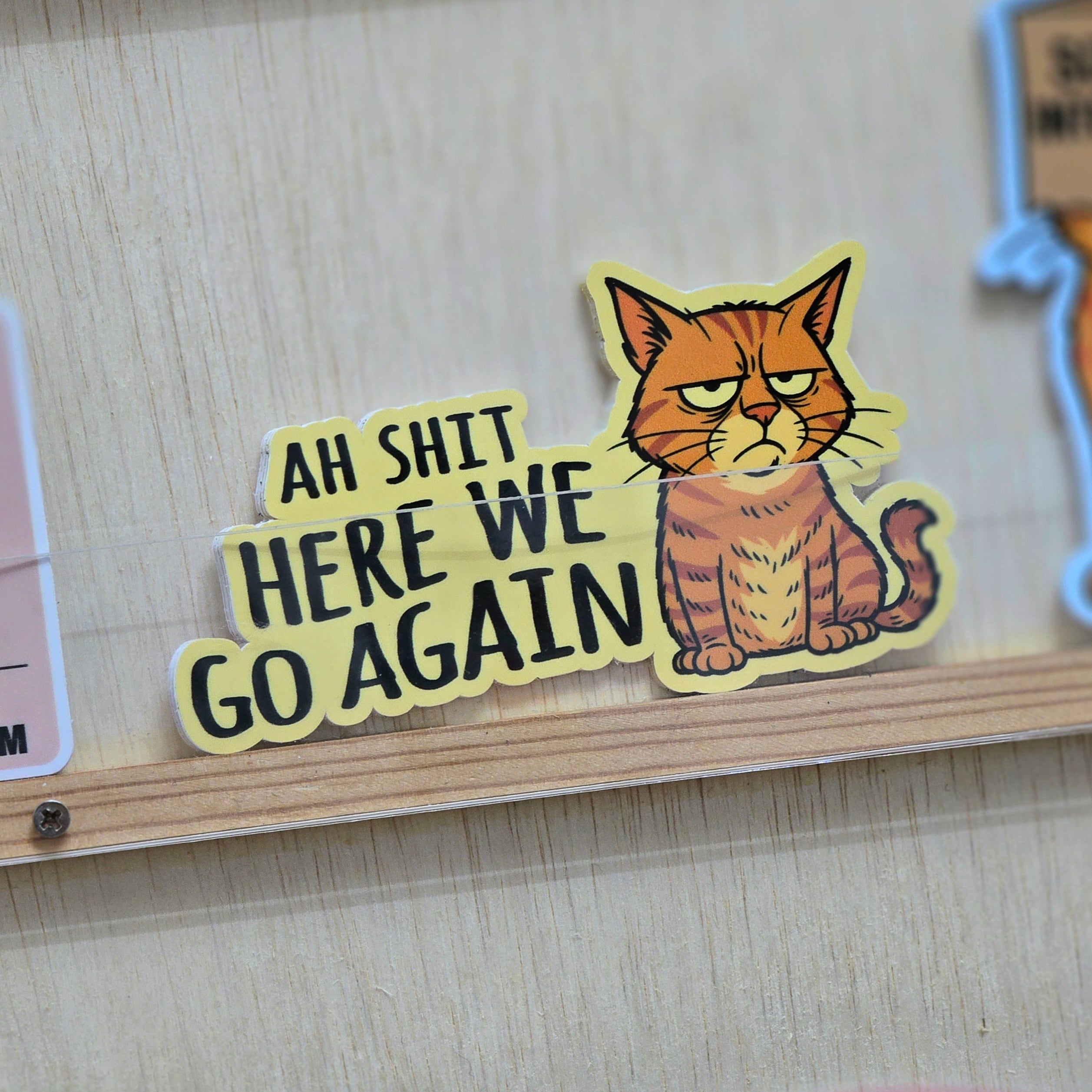 Ah Shit Here We Go Again Sticker District ah-shit-here-we-go-again-sticker-district