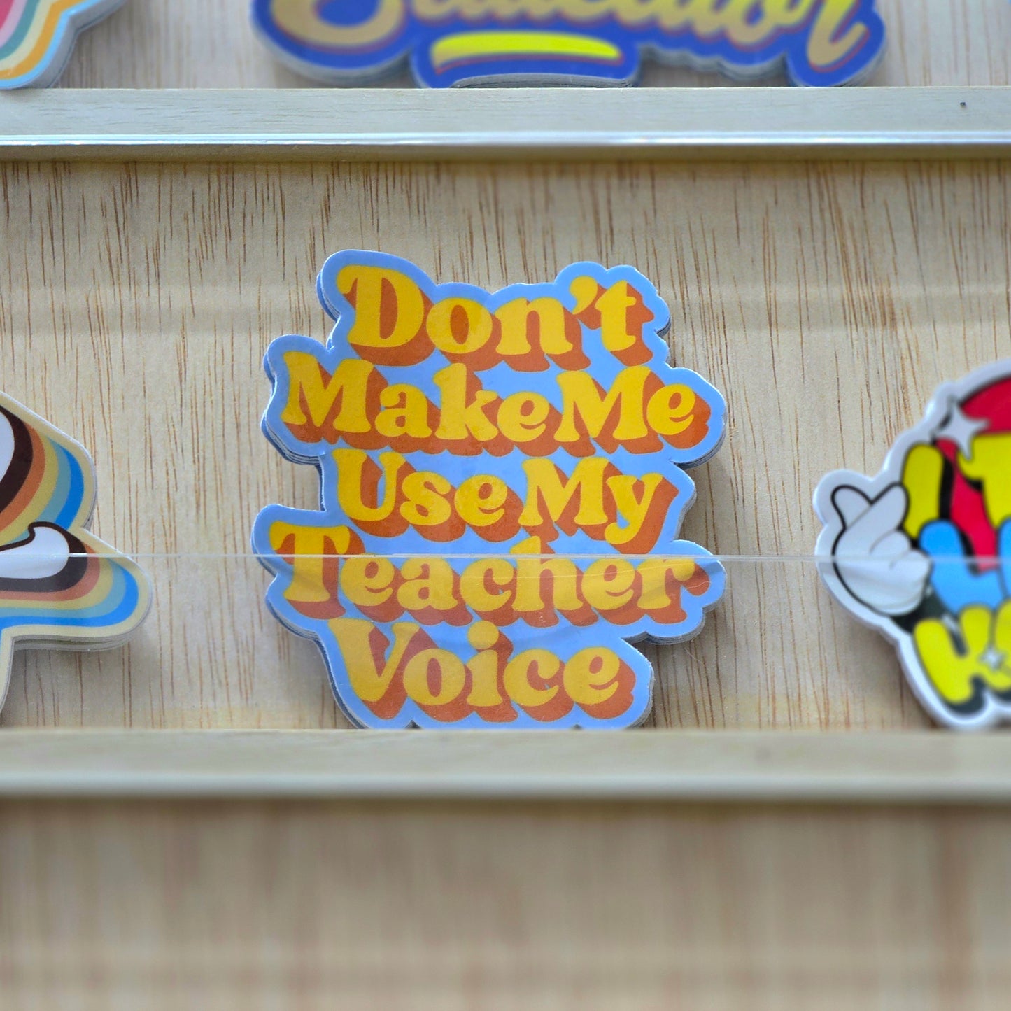 Don't Make Me Use My Teacher Voice