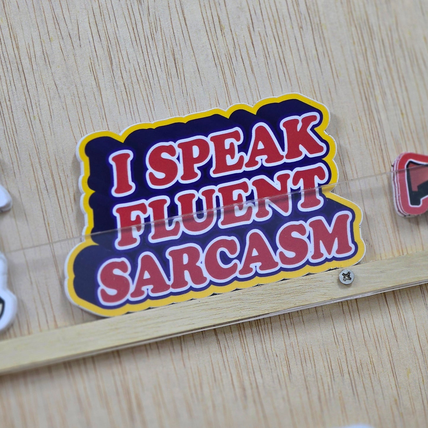 I Speak Fluent Sarcasm