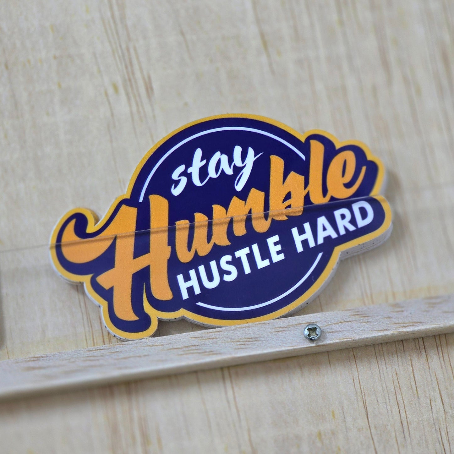 Stay Humble, Hustle Hard