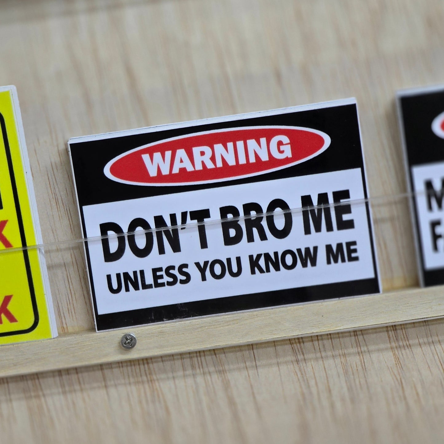 Warning - Don't Bro Me