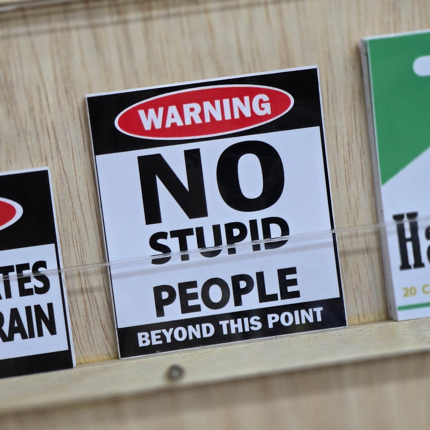 Warning - No Stupid People