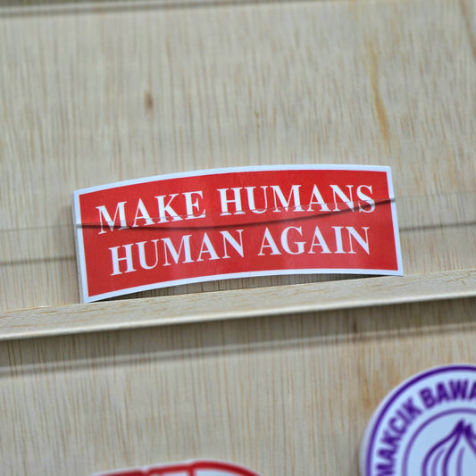 Make Humans Human Again
