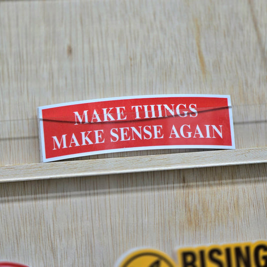 Make Things Make Sense Again