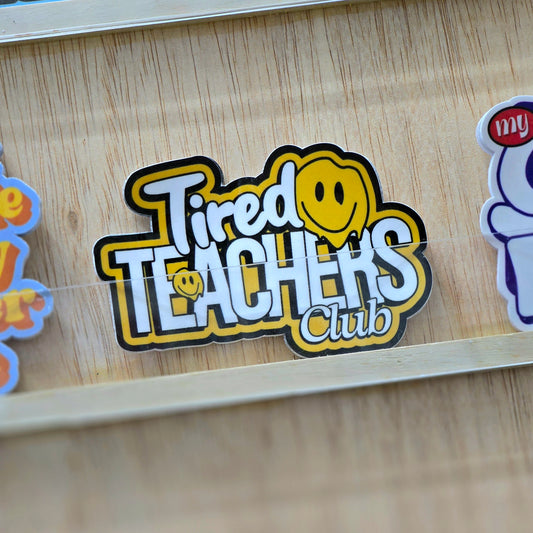 Tired Teachers Club