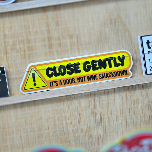 Close Gently