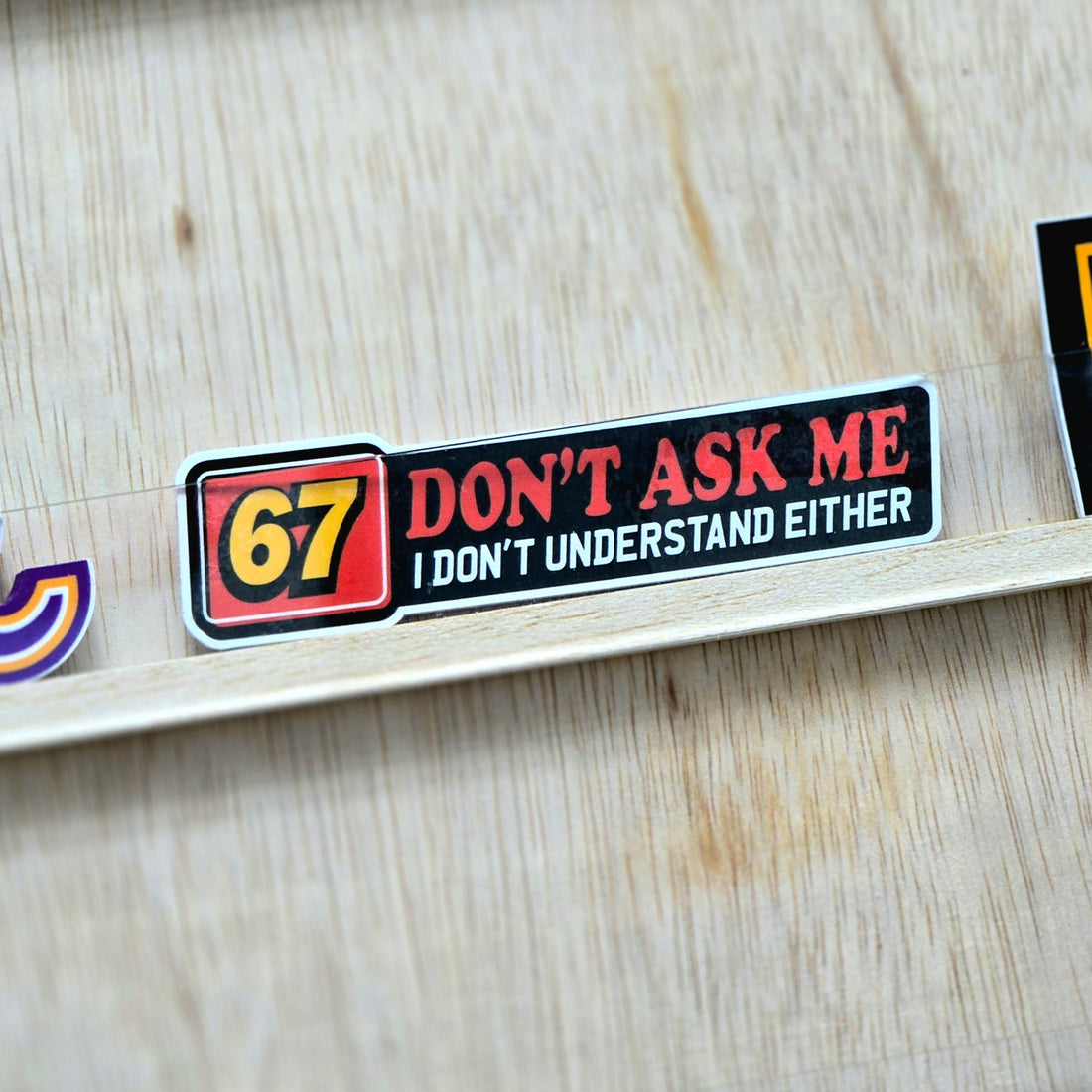 67 - Don't Ask Me – Sticker District