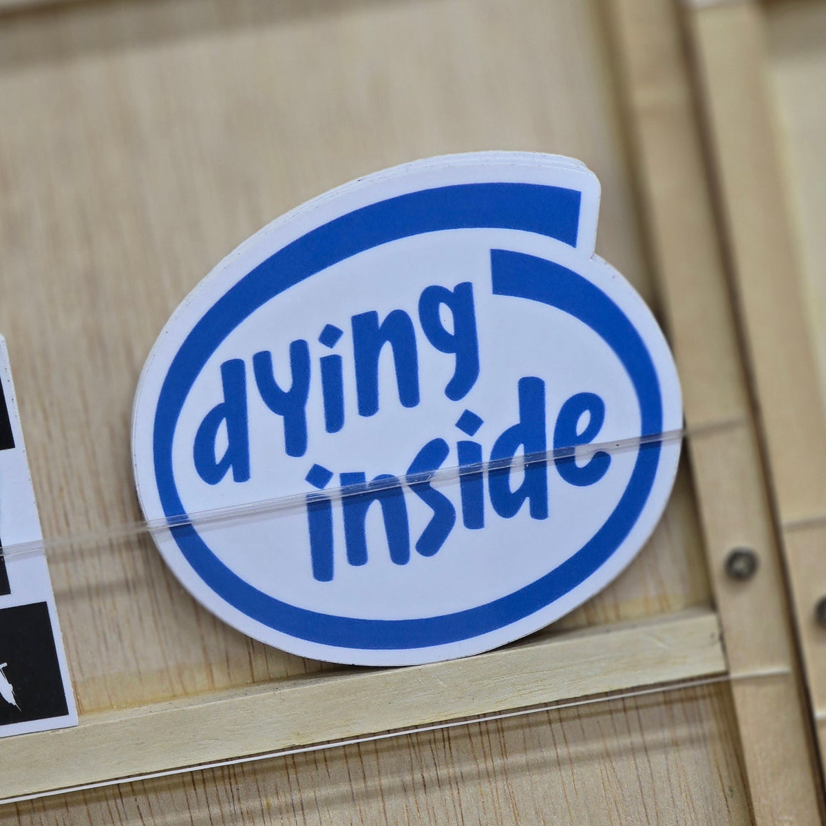Dying Inside – Sticker District