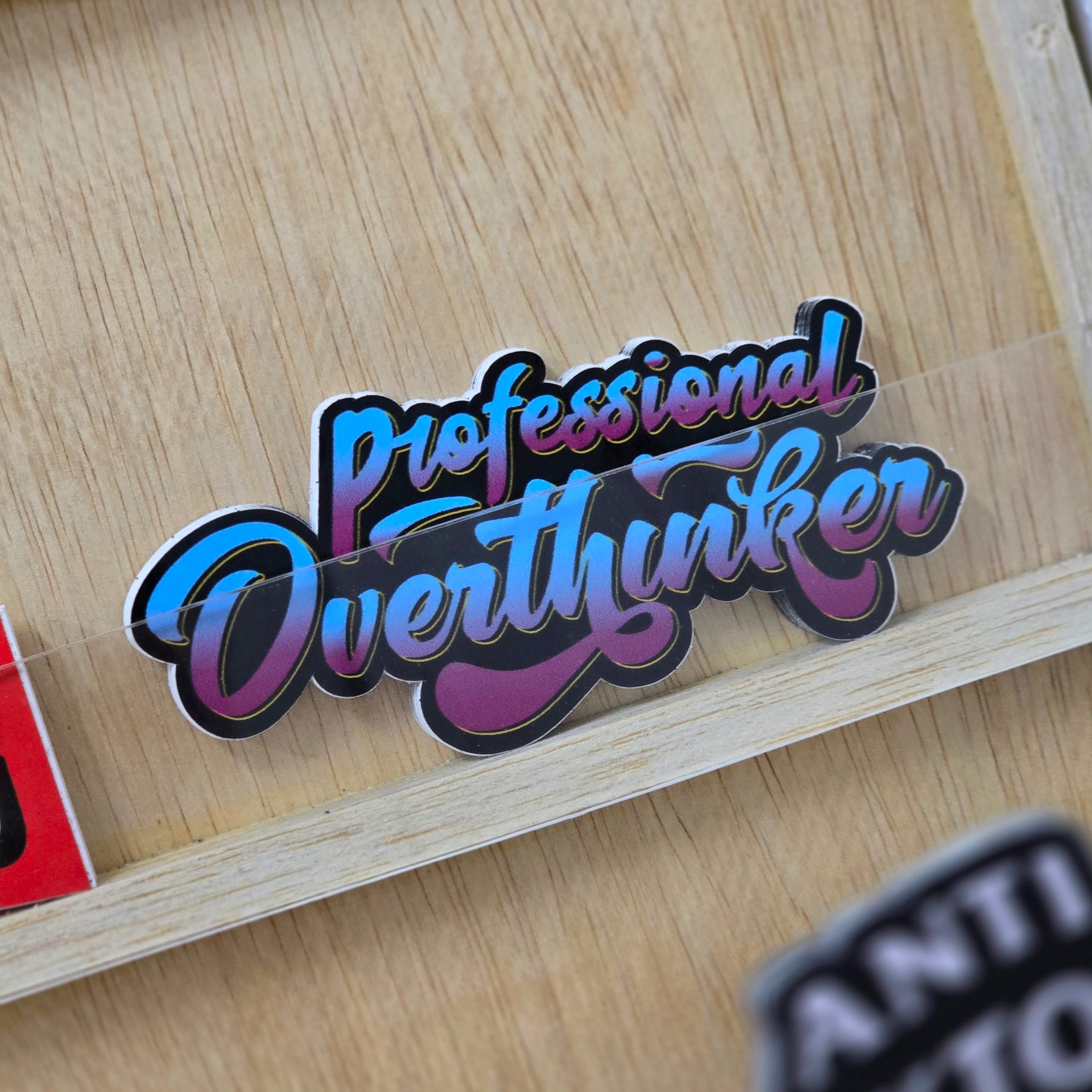 Sticker Over Sticker Professional Overthinker – Sticker District